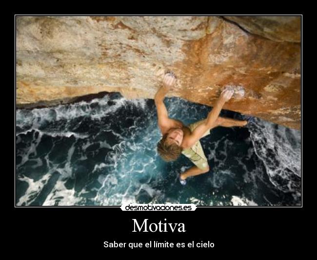 Motiva - Saber que el límite es el cielo