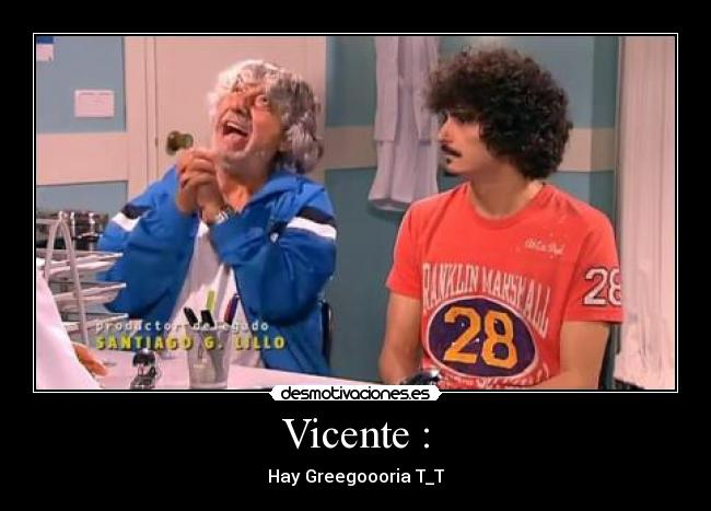 Vicente : - 
