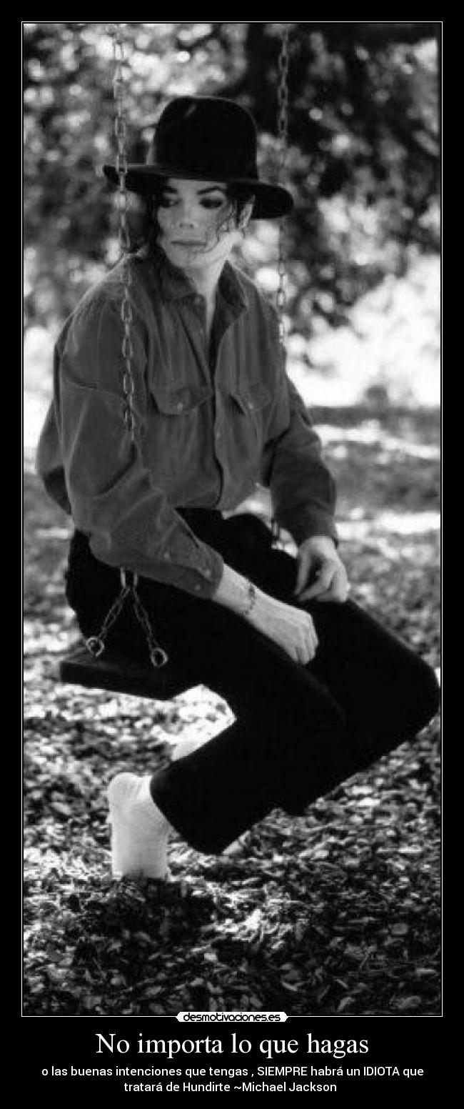 No importa lo que hagas -