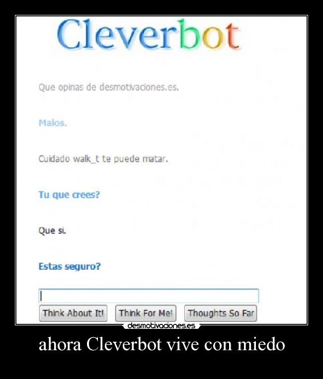ahora Cleverbot vive con miedo -