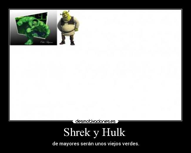 Shrek y Hulk -