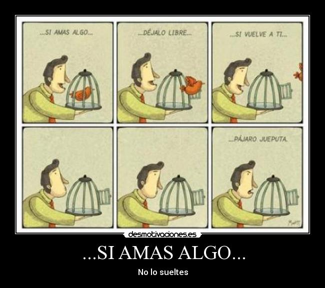 ...SI AMAS ALGO... -