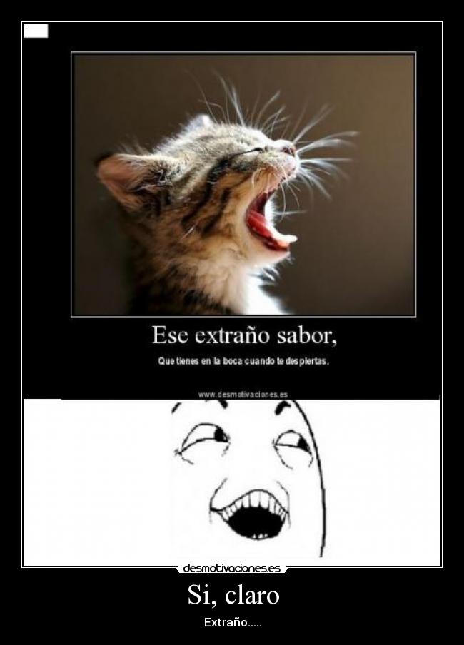 Si, claro - Extraño.....