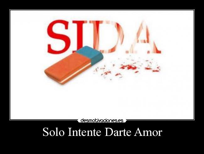 Solo Intente Darte Amor - 