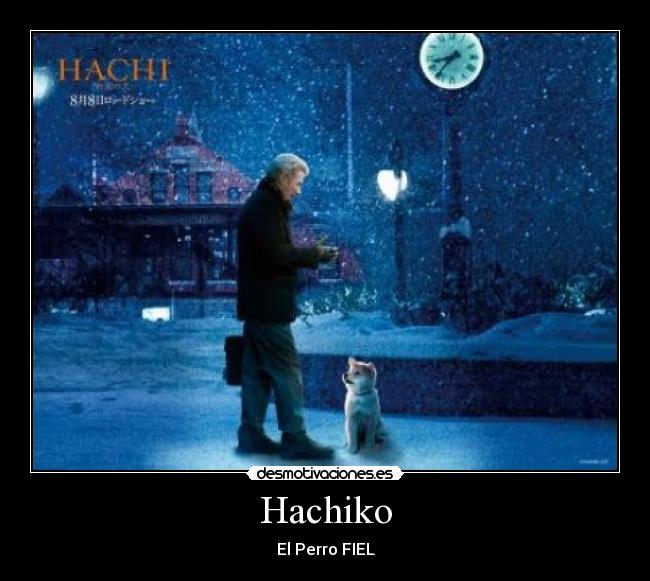 Hachiko - El Perro FIEL