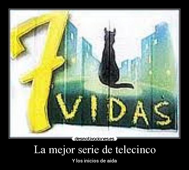 La mejor serie de telecinco - Y los inicios de aida