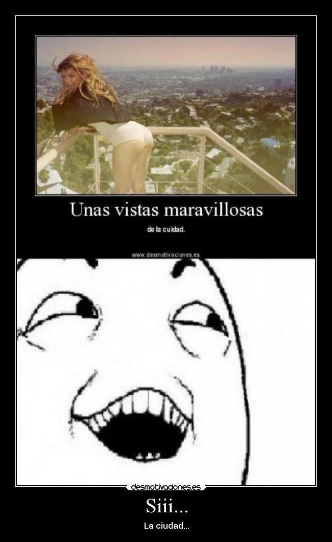 Siii... - La ciudad...