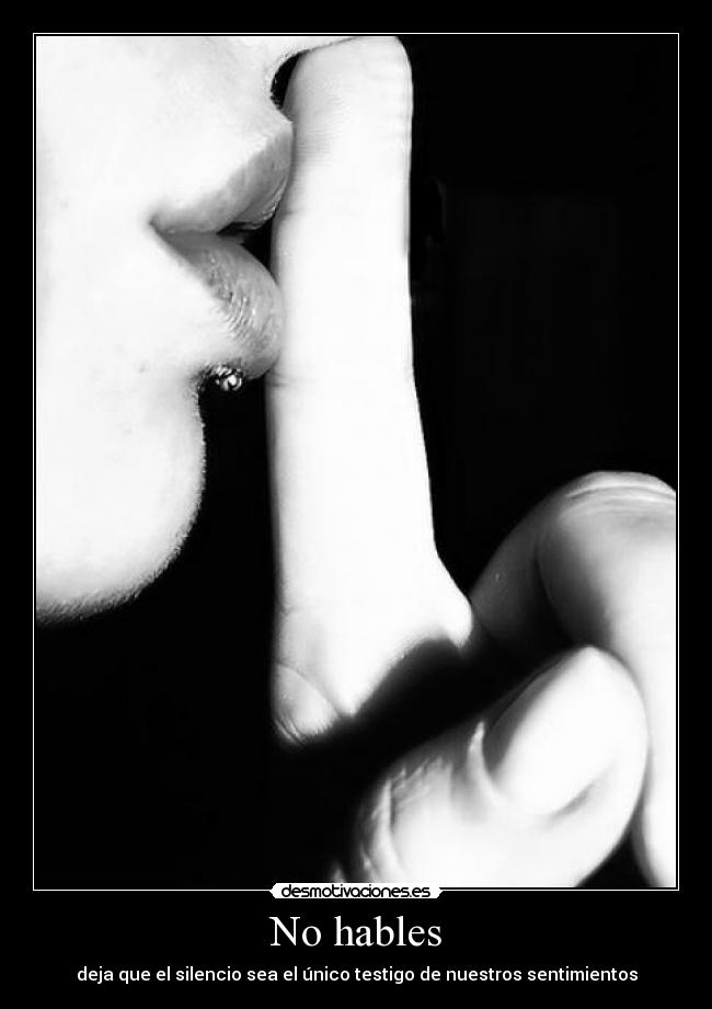 No hables -