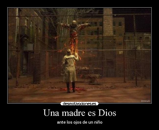 Una madre es Dios -