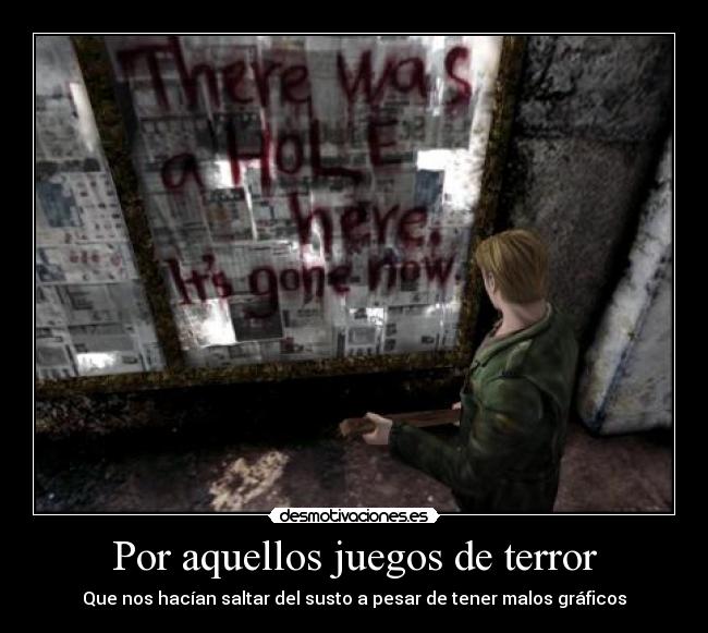 Por aquellos juegos de terror - Que nos hacían saltar del susto a pesar de tener malos gráficos