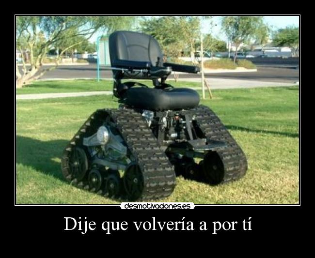 Dije que volvería a por tí -