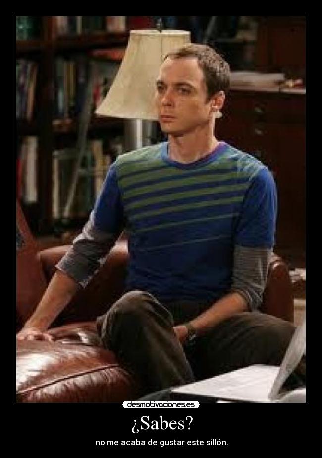 ¿Sabes? -