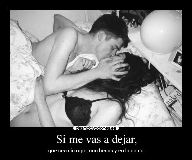 Si me vas a dejar, - 