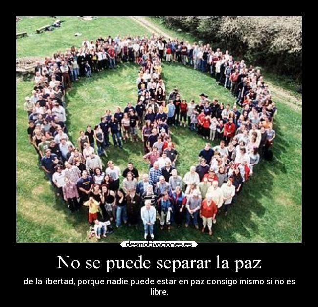 No se puede separar la paz -