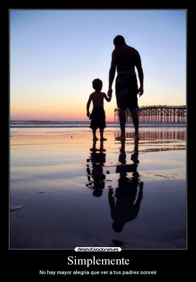 Simplemente - No hay mayor alegria que ver a tus padres sonreir