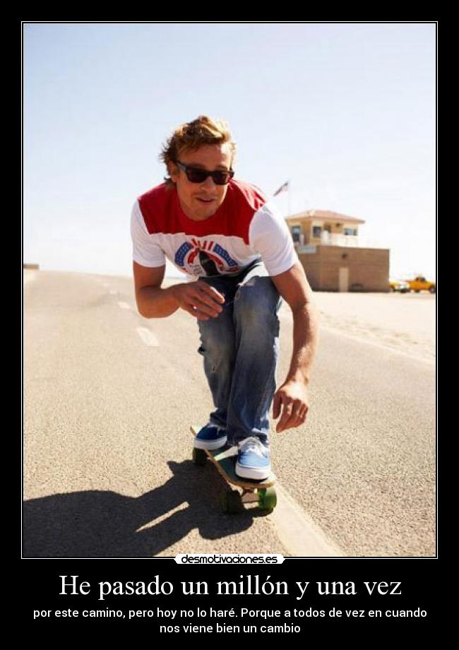 He pasado un millón y una vez - 