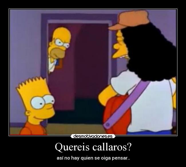 Quereis callaros? -