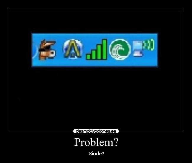 Problem? - 