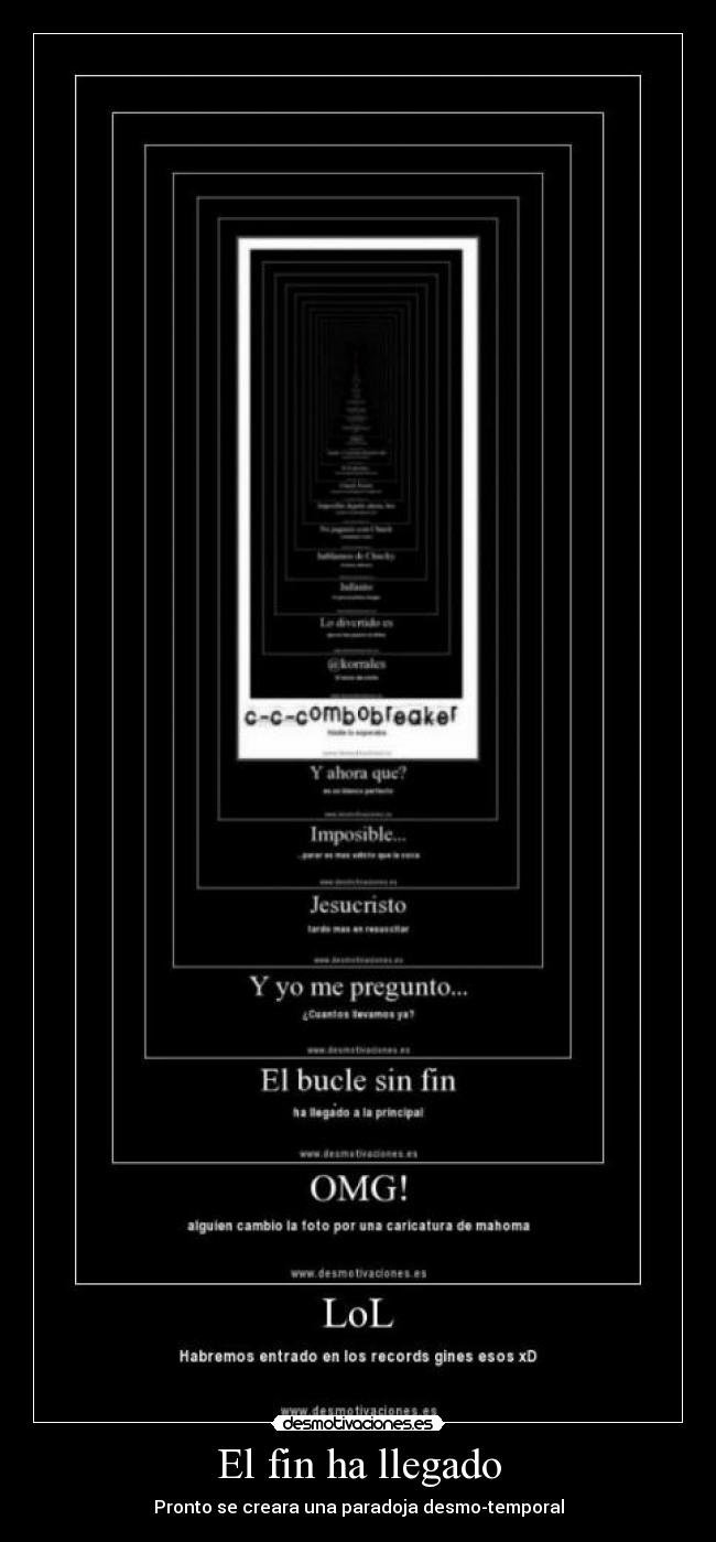 El fin ha llegado - Pronto se creara una paradoja desmo-temporal