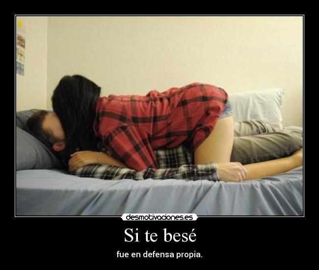 Si te besé -