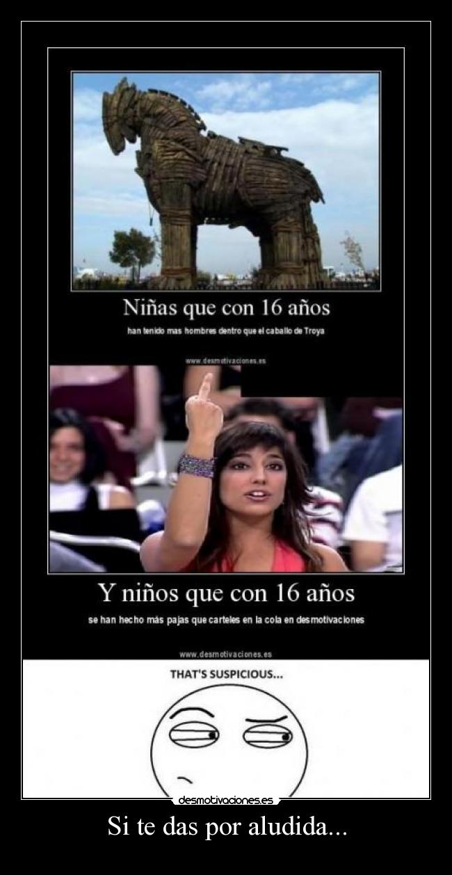 Si te das por aludida... -