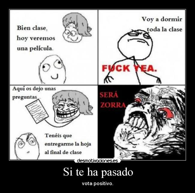 Si te ha pasado - vota positivo.