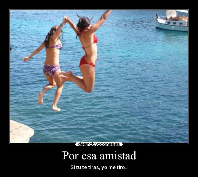 Por esa amistad -