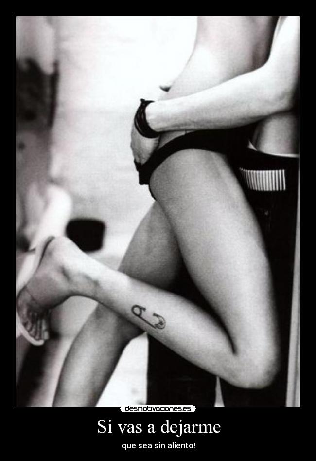 Si vas a dejarme - 