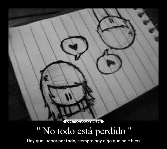 No todo está perdido -