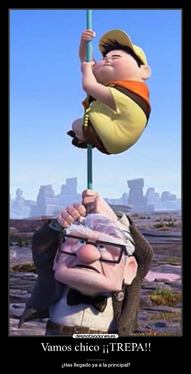 Vamos chico ¡¡TREPA!! -