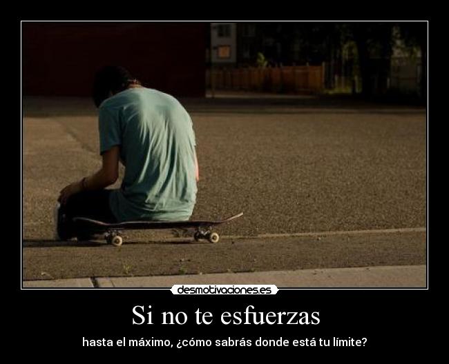 Si no te esfuerzas - 