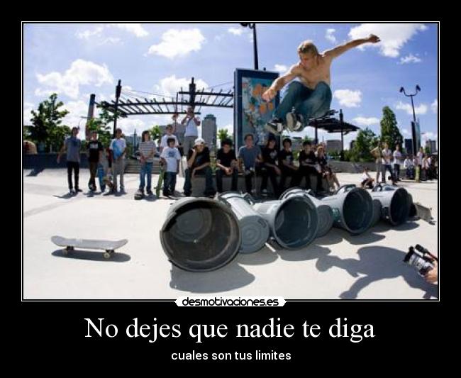 No dejes que nadie te diga - 