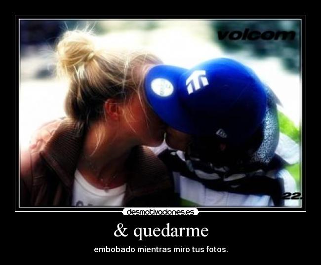 & quedarme -