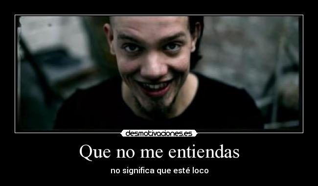 Que no me entiendas -