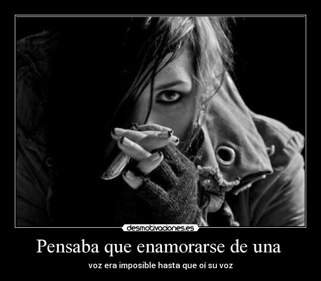 Pensaba que enamorarse de una  - voz era imposible hasta que oí su voz