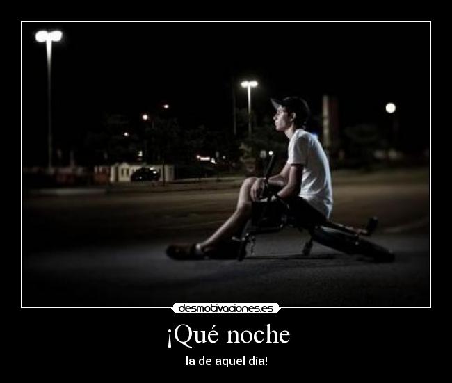 ¡Qué noche -