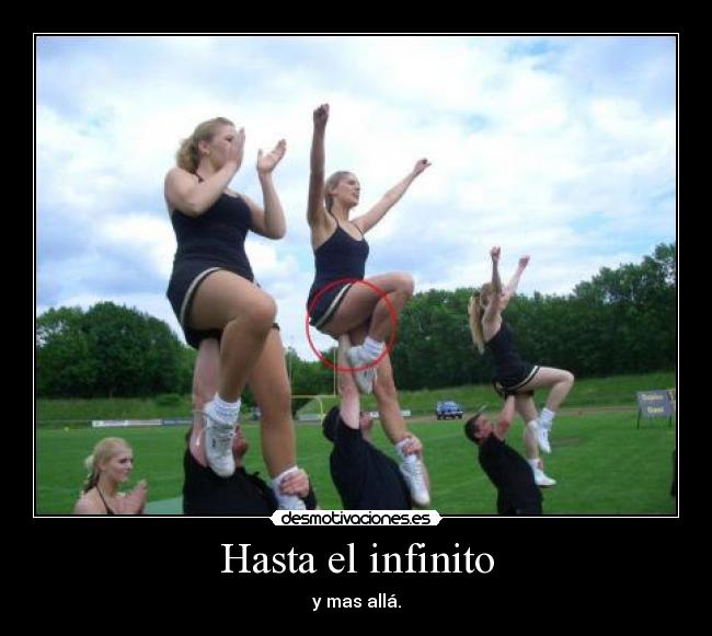 Hasta el infinito - y mas allá.