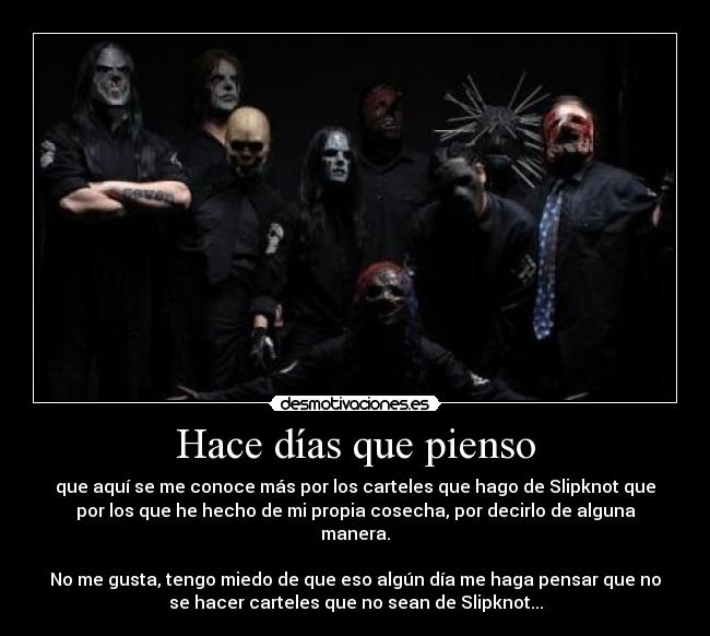 Hace días que pienso -