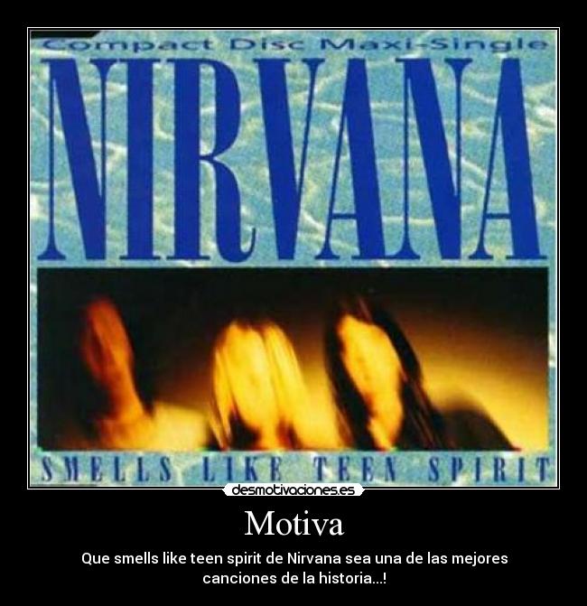 carteles smells like teen spirit nirvana desmotivaciones