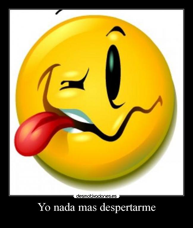 Yo nada mas despertarme - 