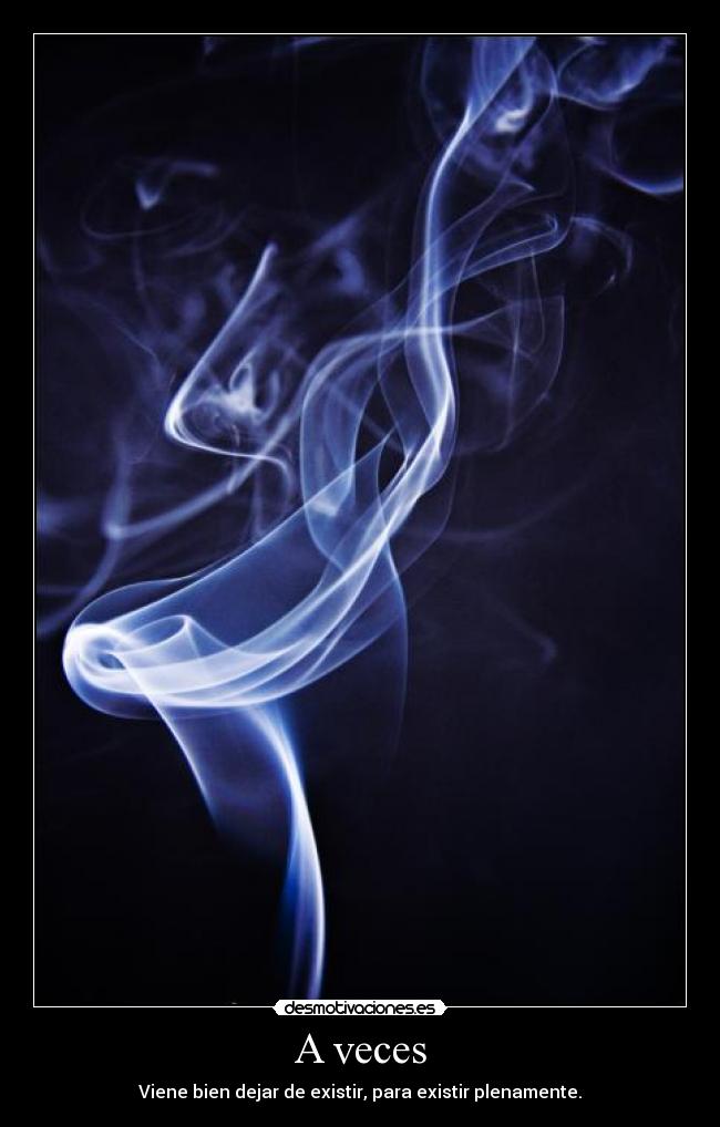 carteles humo existencia desmotivaciones