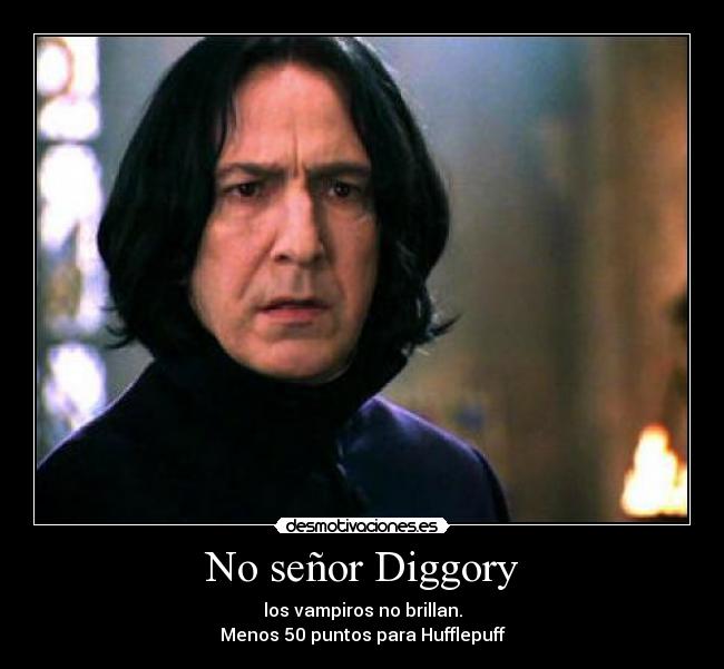 No señor Diggory -