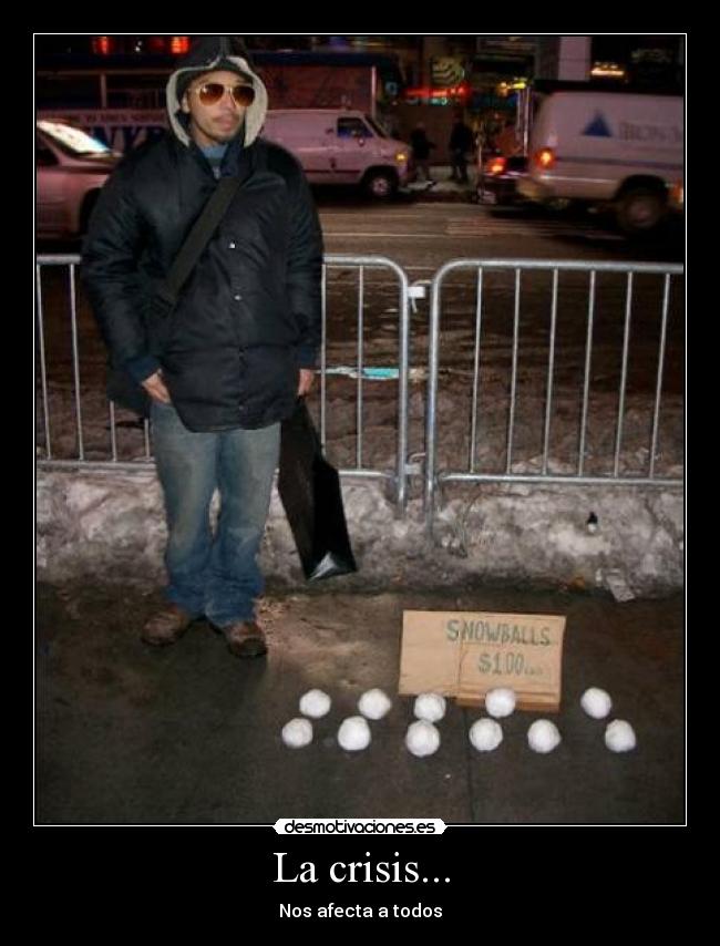 La crisis... -