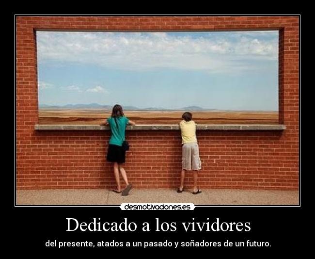 Dedicado a los vividores -
