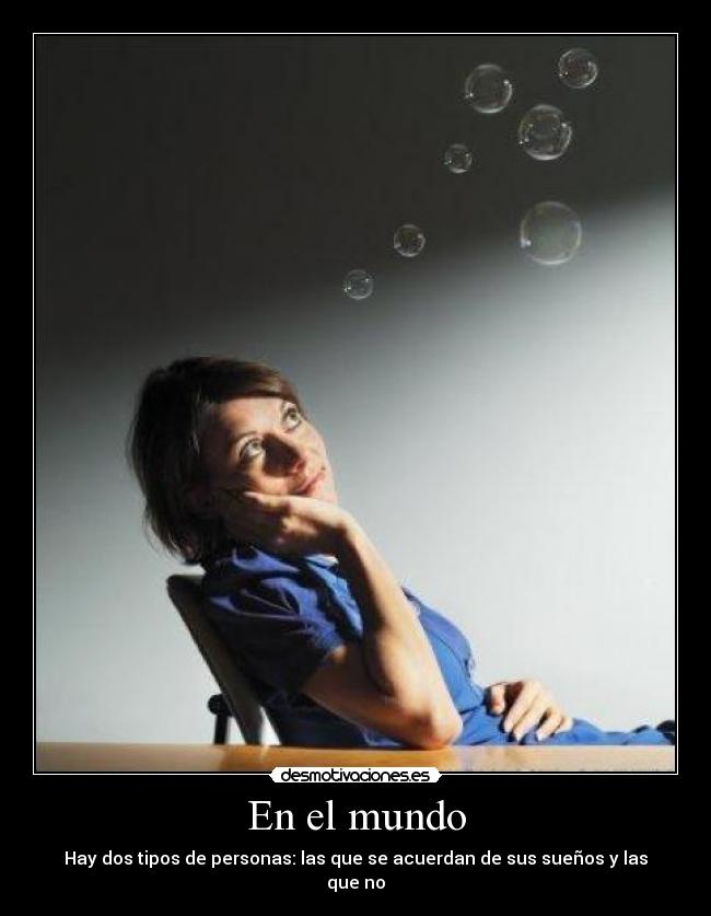 En el mundo - Hay dos tipos de personas: las que se acuerdan de sus sueños y las que no