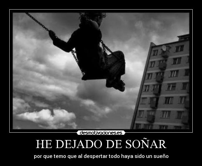 HE DEJADO DE SOÑAR - 