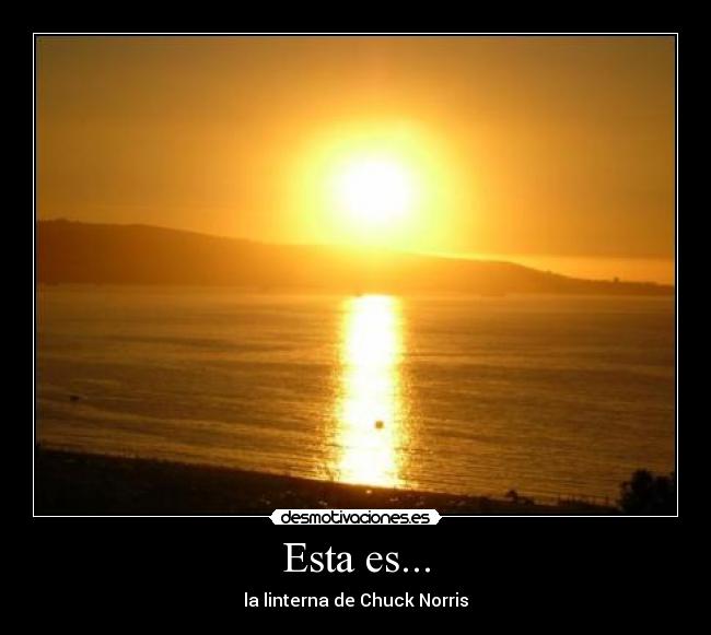 Esta es... - la linterna de Chuck Norris