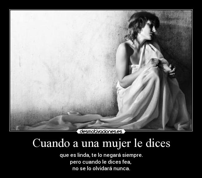 Cuando a una mujer le dices - 