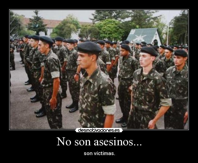 No son asesinos... - 