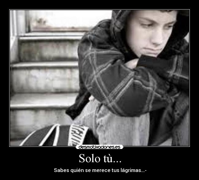Solo tù... -
